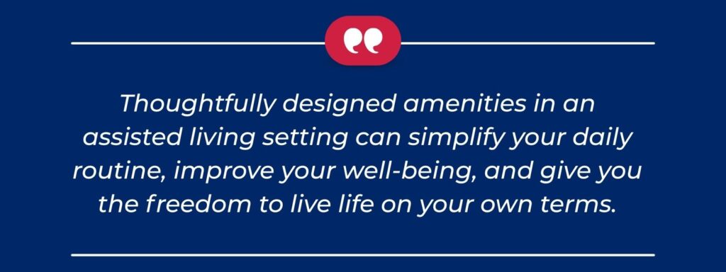 infographic that says 'The right safety features in an assisted living community are designed to support and empower you or your loved one to live an active, engaged, and independent lifestyle.'